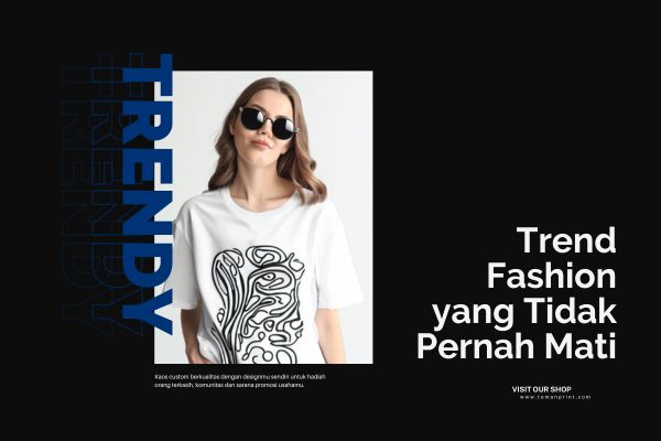 Kaos Polos, Trend Fashion yang Tidak Pernah Mati