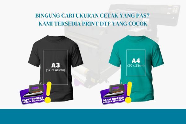 Bingung Cari Ukuran Cetak yang Pas? Kami Tersedia Print DTF yang Cocok