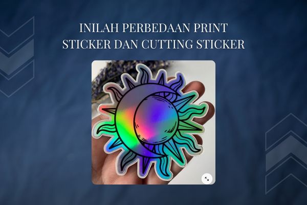 Inilah Perbedaan Print Sticker dan Cutting Sticker