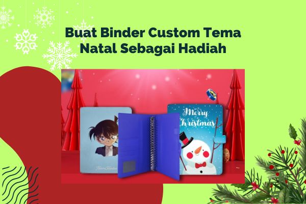 Buat Binder Custom Tema Natal Sebagai Hadiah