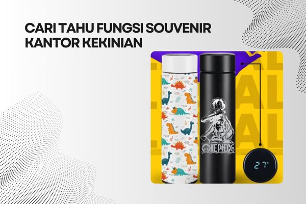 Cari Tahu Fungsi Souvenir Kantor Kekinian